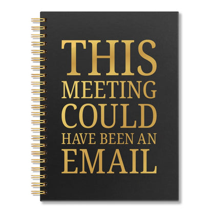 Vgrti This Meeting Could Have Been an Email Spiral Notebook, Funny Sarcastic Work Notebook for Adults, Office Humor Gag Gifts for Women Men Coworker, Appreciation Gifts for Employee Boss Friend Team