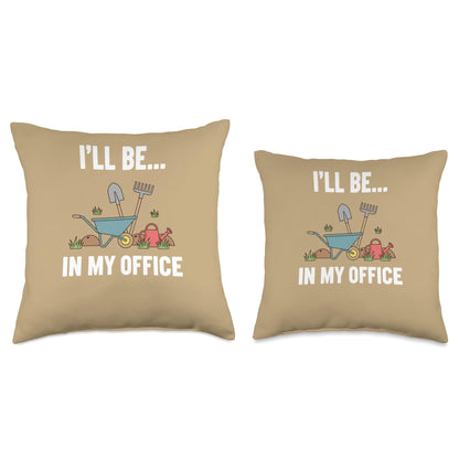 I'll Be in My Office Gardening Humor for Kids Wheelbarrow Throw Pillow