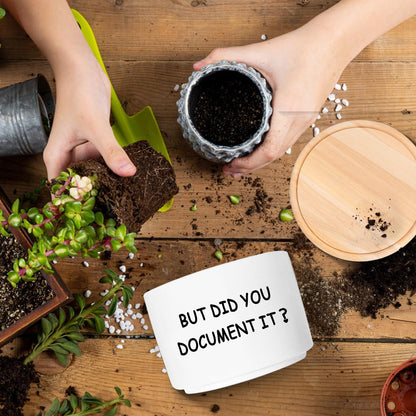 Office Desk Shelf Decor, Succulent Plant Pot, Ceramic Flower Cactus Planter Office Accessories Gifts for Coworker Employee Colleague Women Men Friend, But Did You Document It (Plants Not Included)