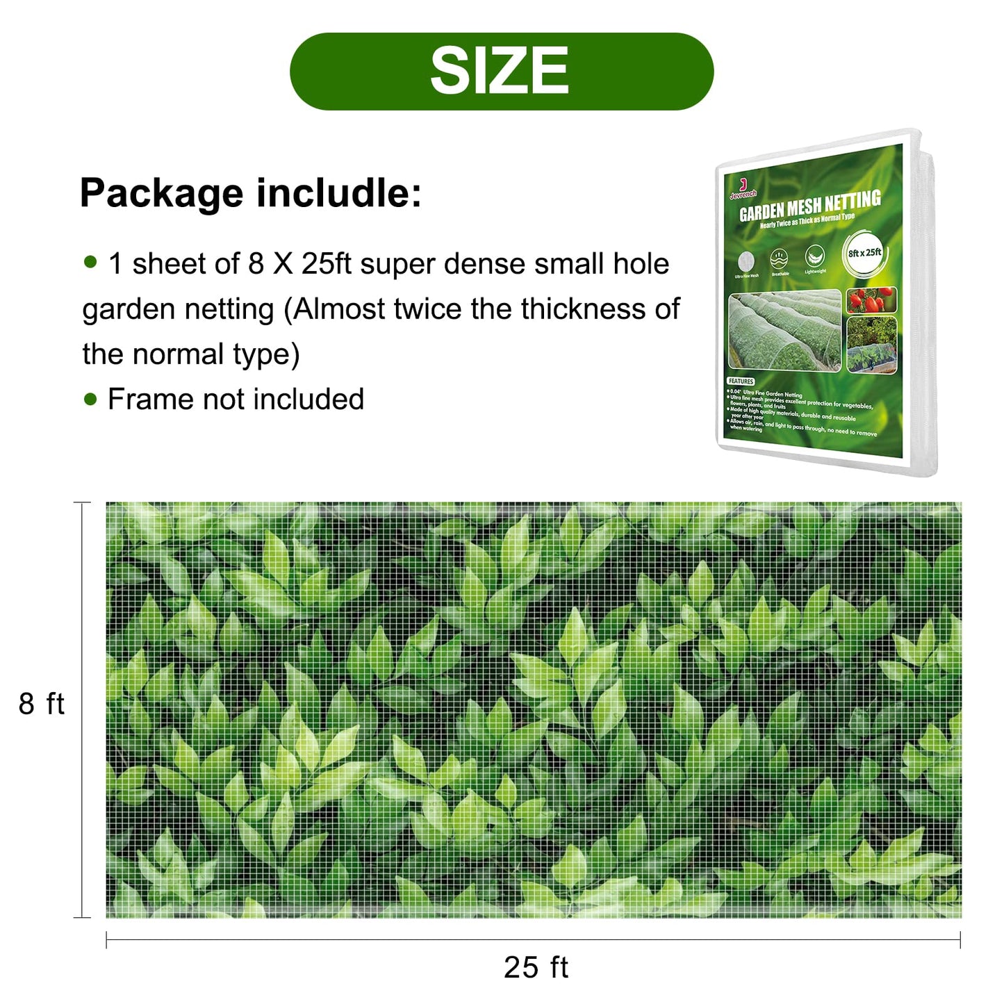 Garden Netting, Jevrench Durable Ultra Fine Garden Netting, Garden Plant Cover Row Cover Makes Plants, Vegetables, Fruits, and Flowers Grow Better (8ft x 25ft)